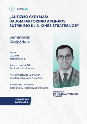 Seminaras Klaipėdoje „Autizmo gydymas: daugiafaktorinio aplinkos sutrikimo klinikinės strategijos“