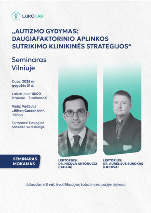 Seminaras Vilniuje „Autizmo gydymas: daugiafaktorinio aplinkos sutrikimo klinikinės strategijos“